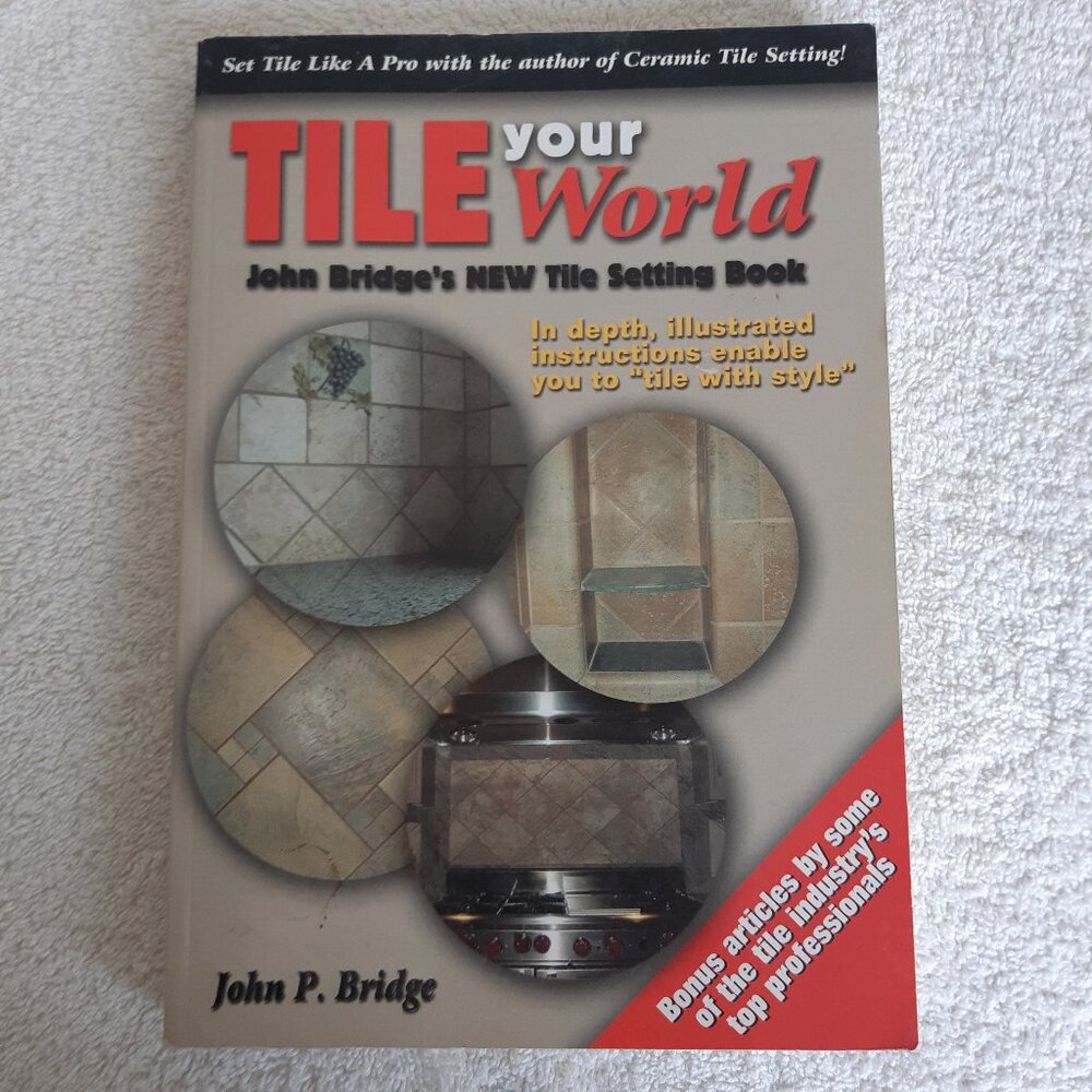 Tile Your World - John P. Bridge